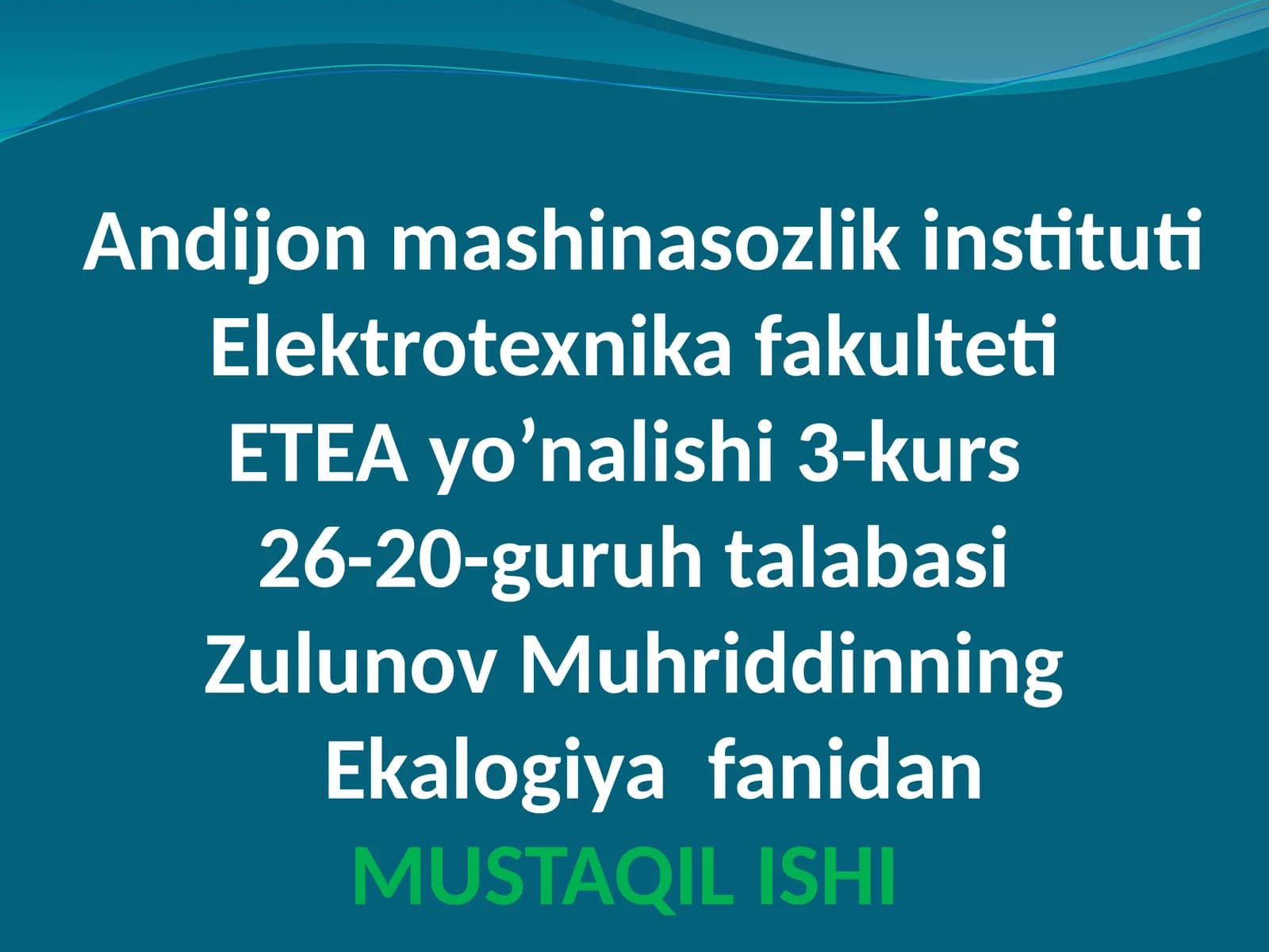 Ekalogiya fanidan MUSTAQIL ISHI