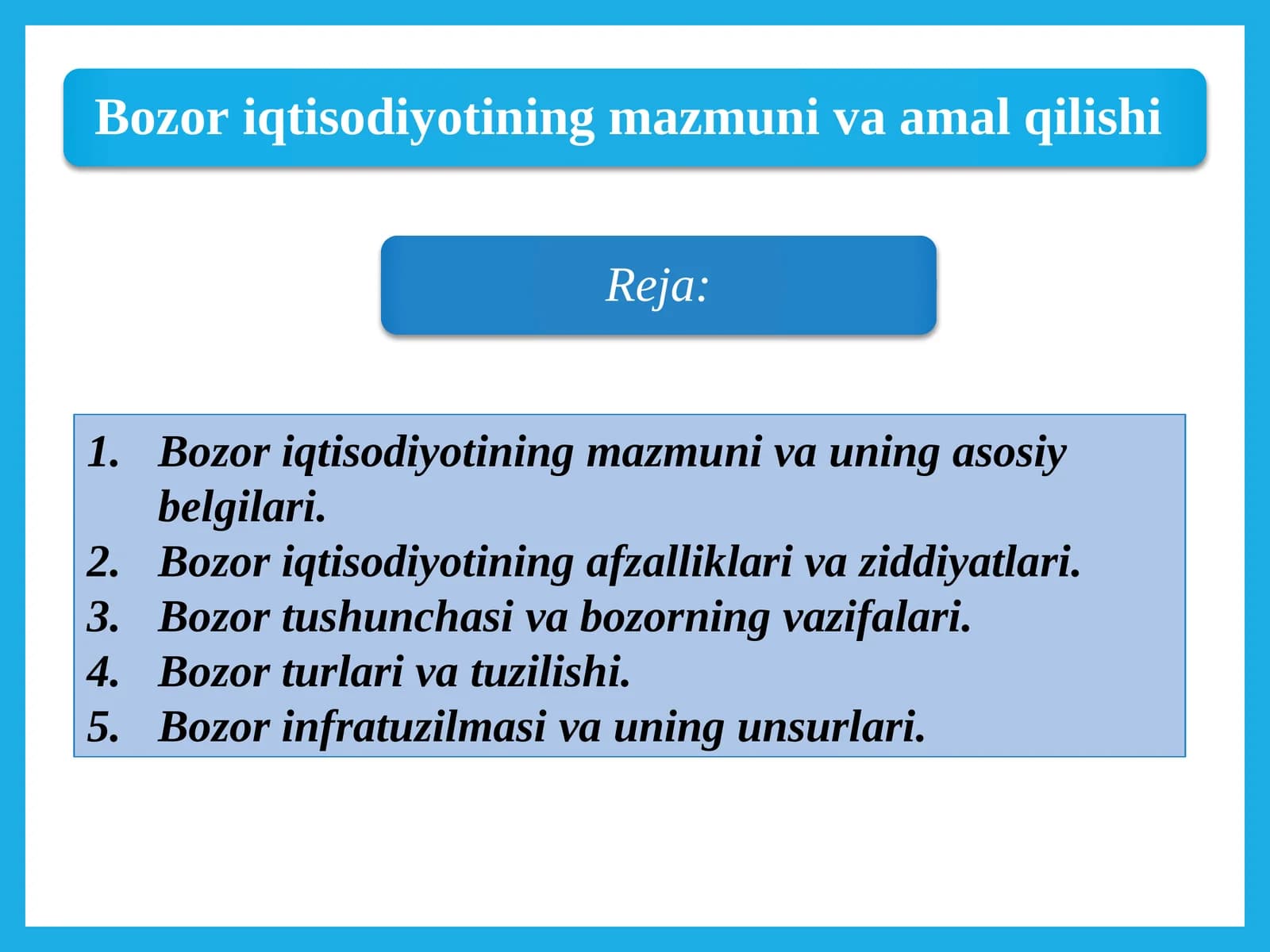 Bozor iqtisodiyotining mazmuni va amal qilishi