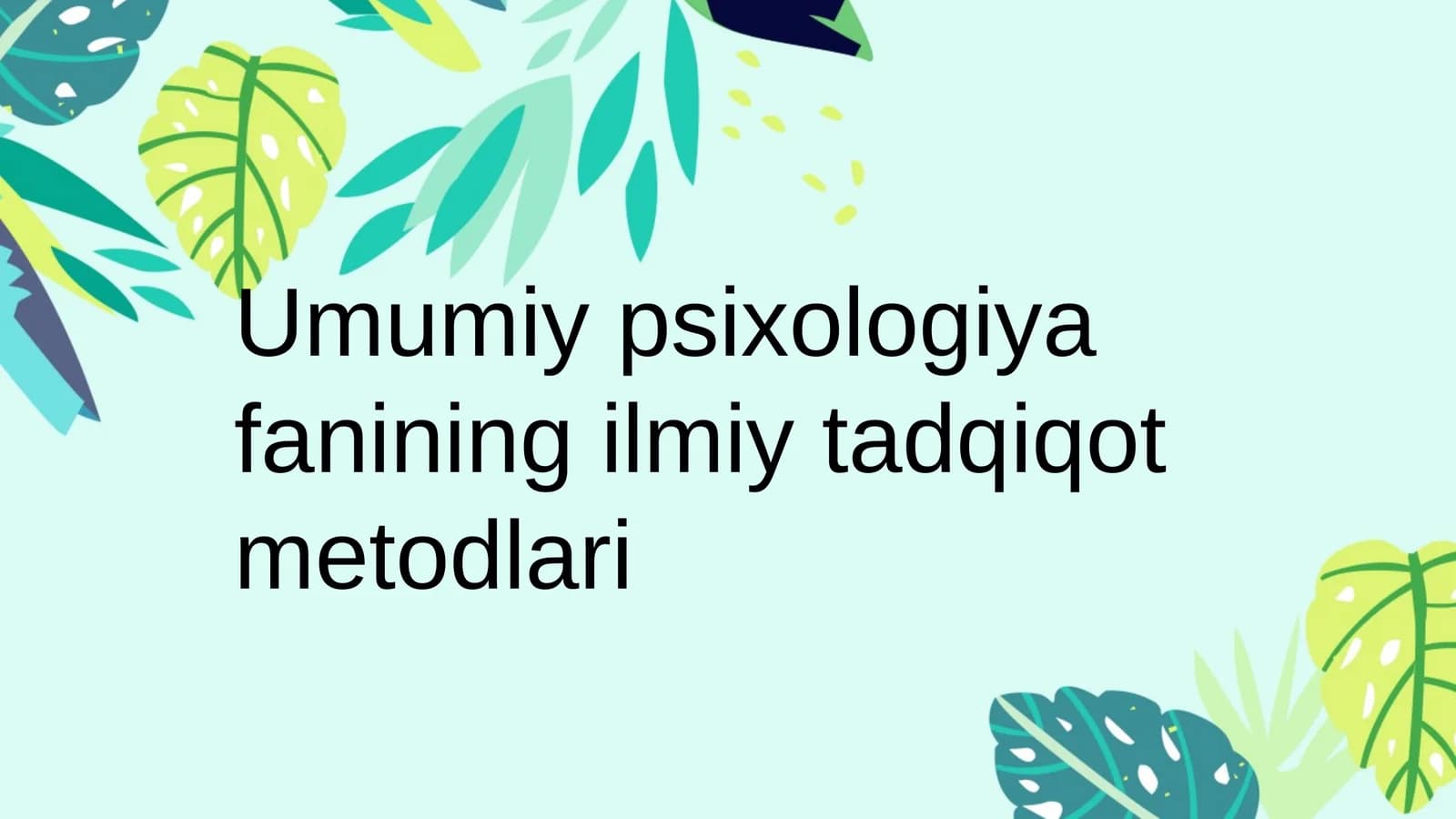 Umumiy psixologiya fanining ilmiy tadqiqot metodlari