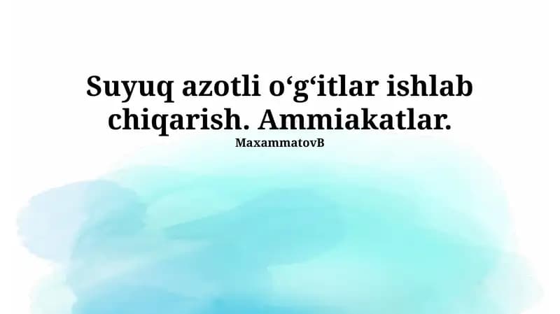 Suyuq azotli o'g'itlar ishlab chiqarish. Ammiakatlar