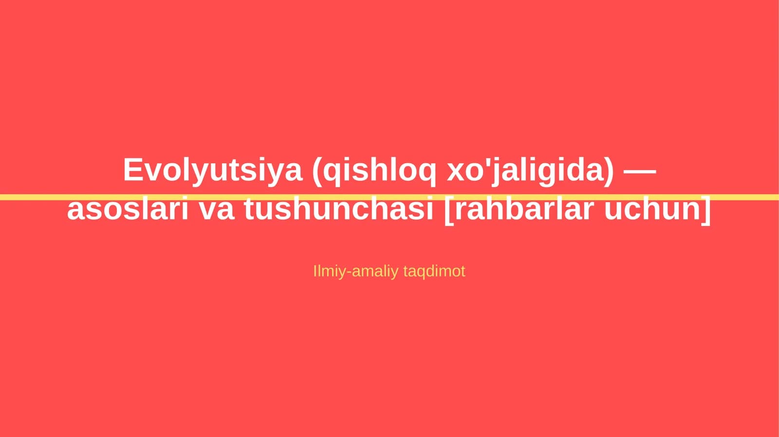 Evolyutsiya (qishloq xo'jaligida) — asoslari va tushunchasi [rahbarlar uchun]