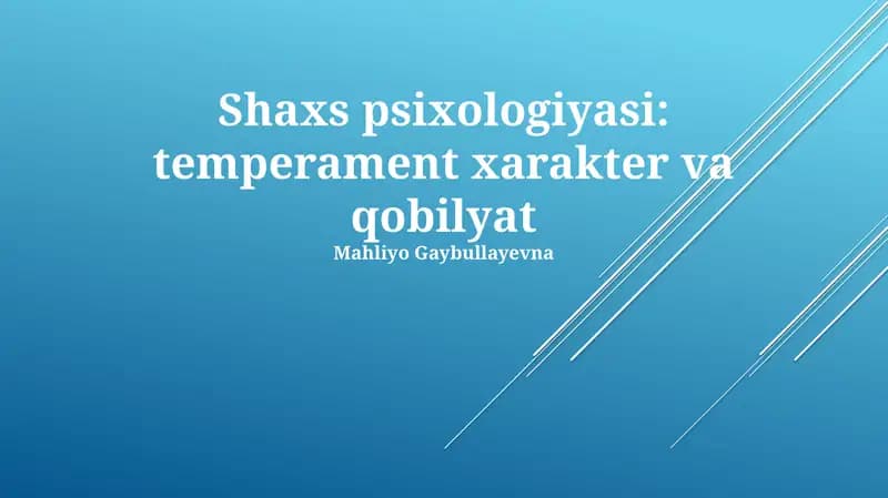 Shaxs psixologiyasi: temperament xarakter va qobilyat