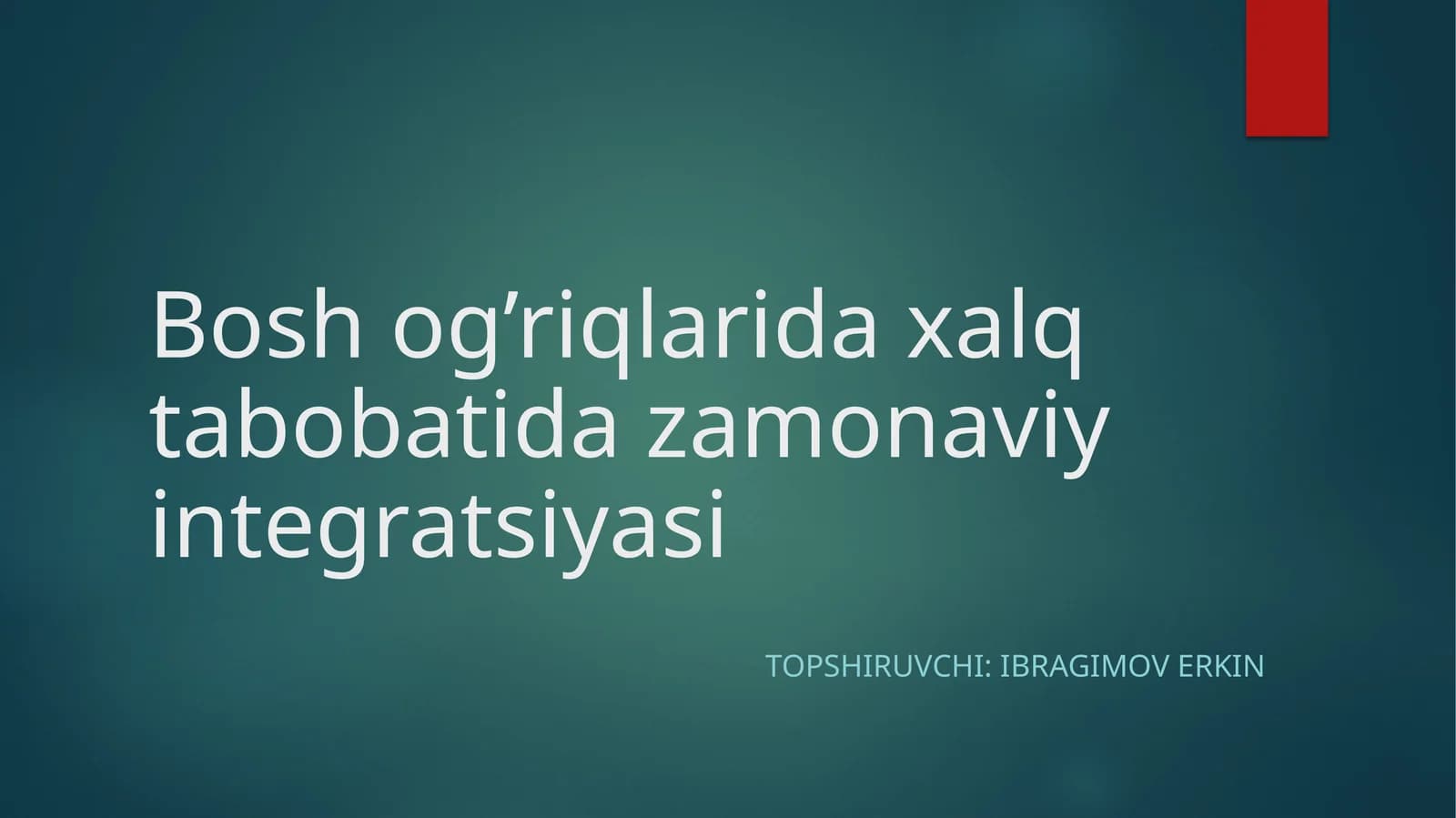 Bosh og’riqlarida xalq tabobatida zamonaviy integratsiyasi