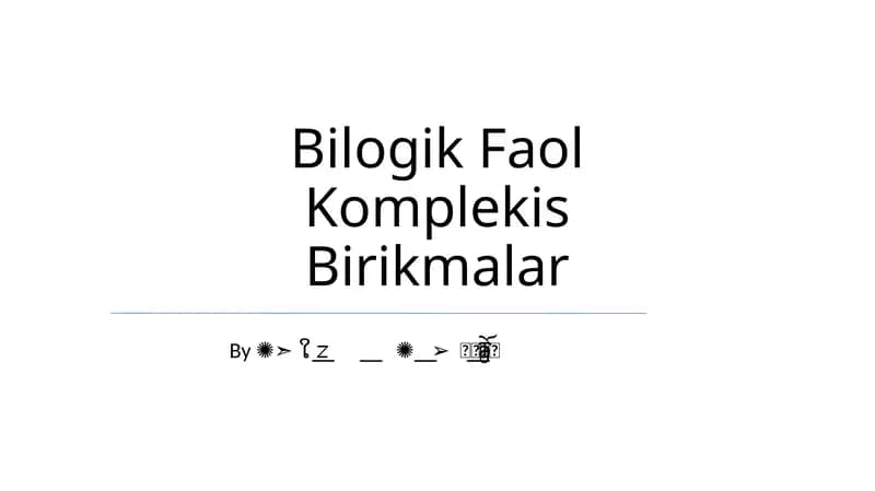Bilogik Faol Kompleksis Birikmalar