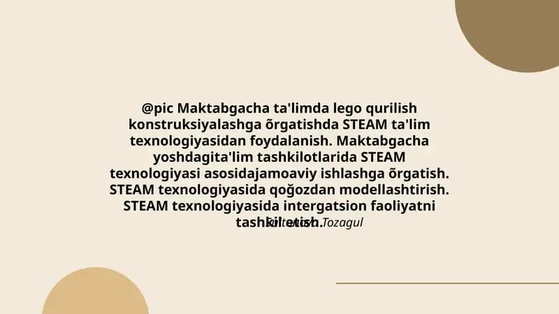 Maktabgacha ta'limda lego qurilish konstruksiyalashga õrgatishda STEAM ta'lim texnologiyasidan foydalanish