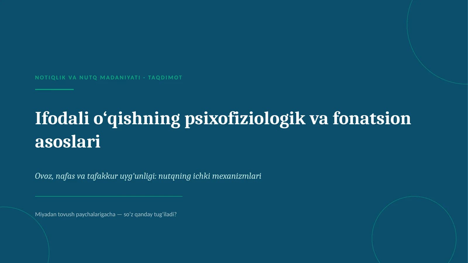 Ifodali o‘qishning psixofiziologik va fonatsion asoslari