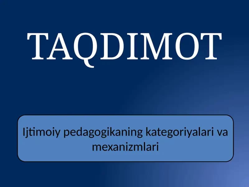 Ijtimoiy-pedagogikaning kategoriyalari va mexanizmlari