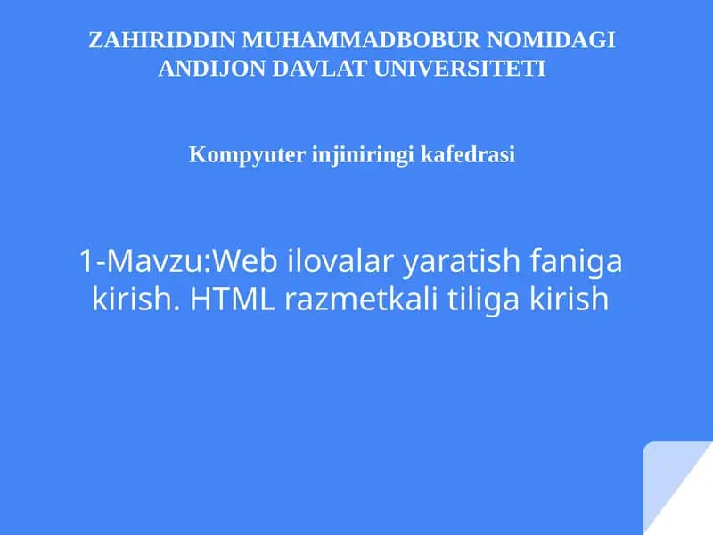 Wеb ilovalar yaratish faniga kirish. HTML razmet kalitiligakirish