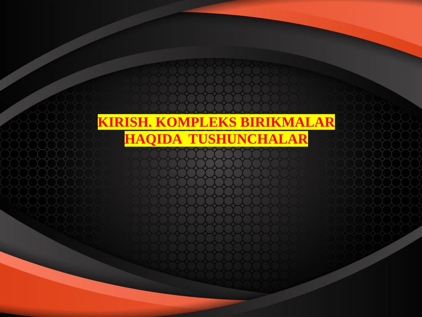 Kompleks birikmalar haqida tushunchalar