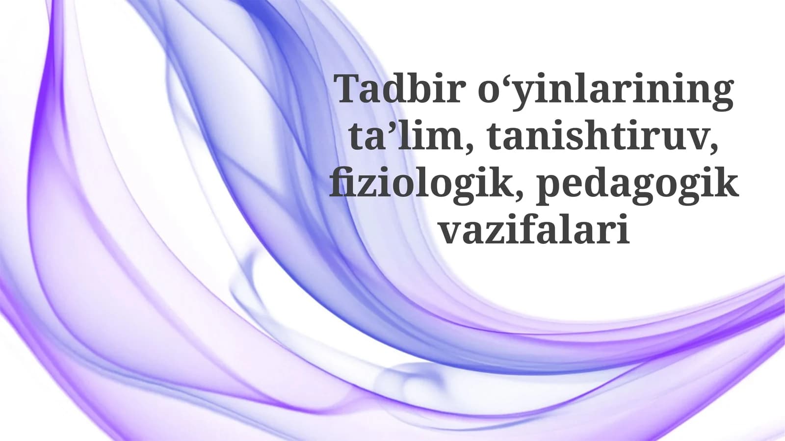 Ochiq havoda oʻyinlarning taʼlimiy va kirish vazifalari