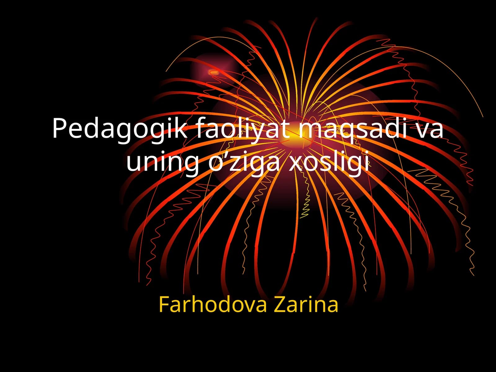 Pedagogik faoliyat maqsadi va uning o’ziga xosligi