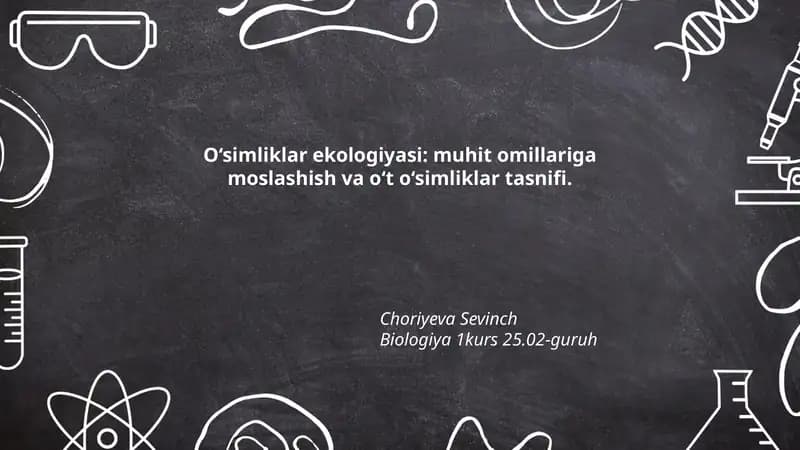 O‘simliklar ekologiyasi: muhit omillariga moslashish va o‘t o‘simliklar tasnifi