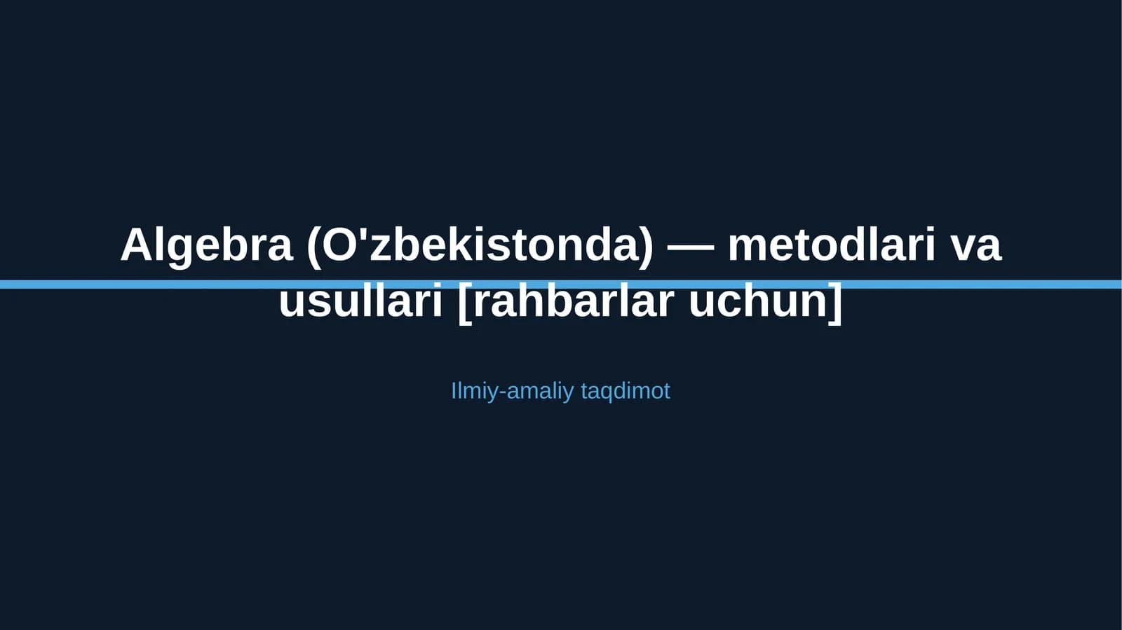 Algebra (O'zbekistonda) — metodlari va usullari [rahbarlar uchun]