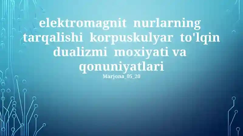 Elektromagnit To'lqinlar: Tarqalishi va Xossalari