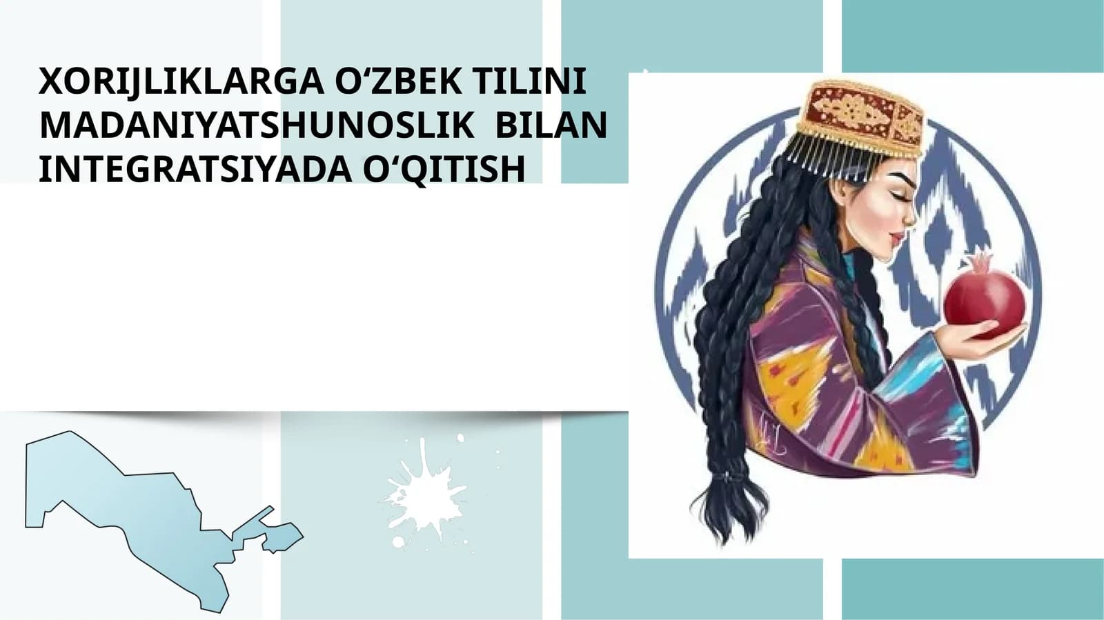 XORIJLIKLARGA O‘ZBEK TILINI MADANIYATSHUNOSLIK BILAN INTEGRATSIYADA O‘QITISH