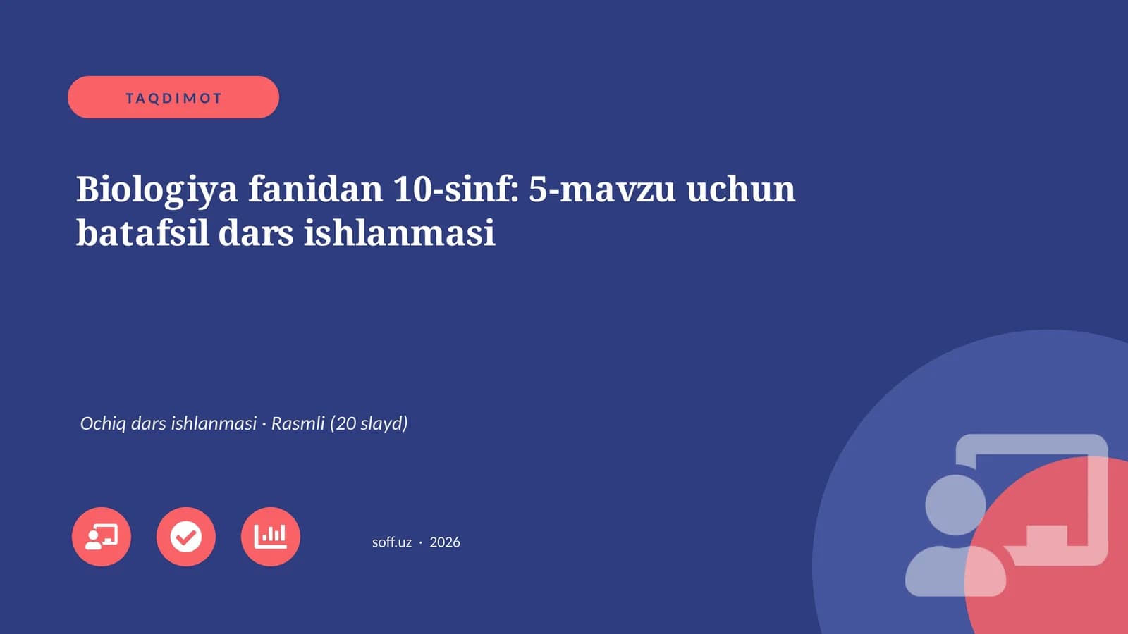 Biologiya fanidan 10-sinf: 5-mavzu uchun batafsil dars ishlanmasi