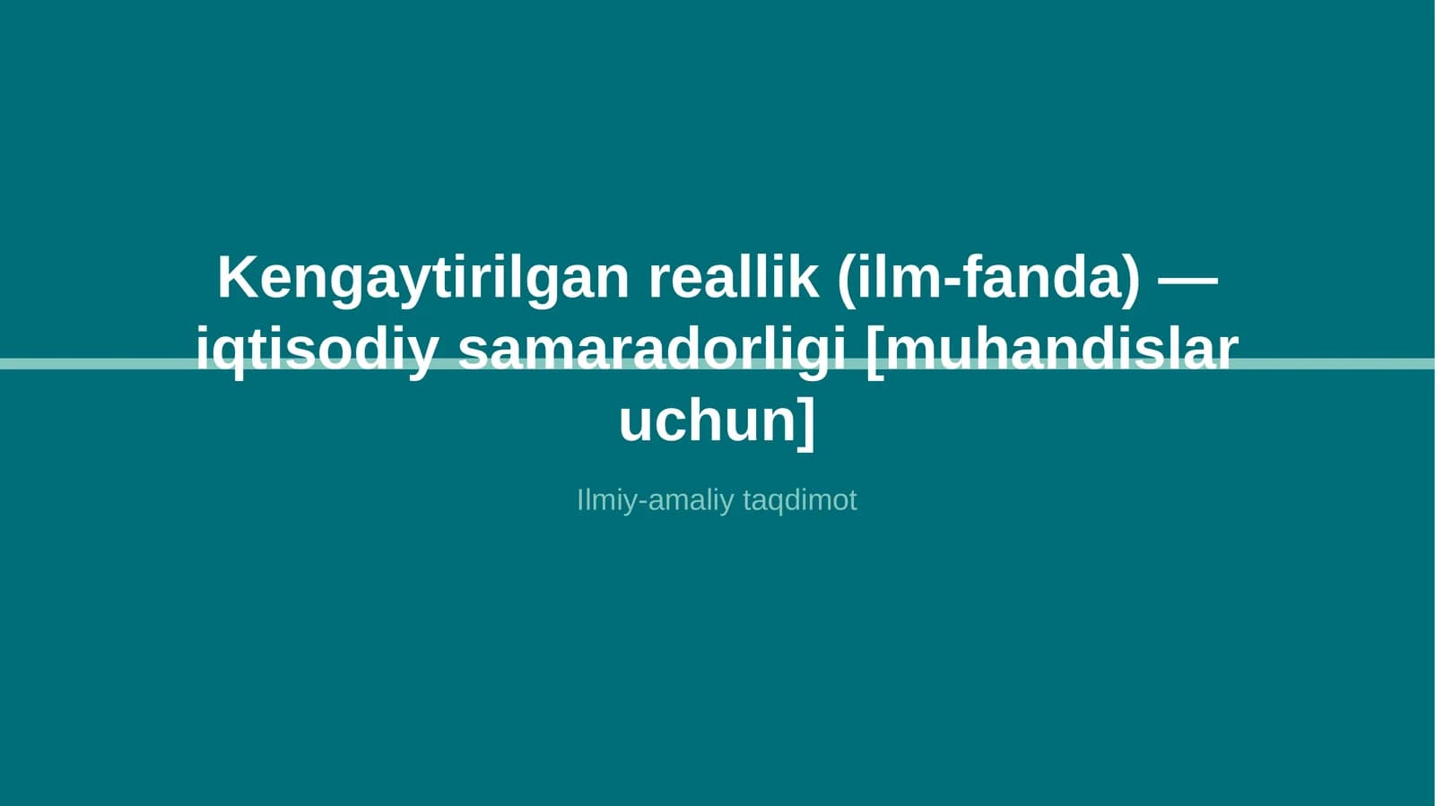 Kengaytirilgan reallik (ilm-fanda) — iqtisodiy samaradorligi [muhandislar uchun]