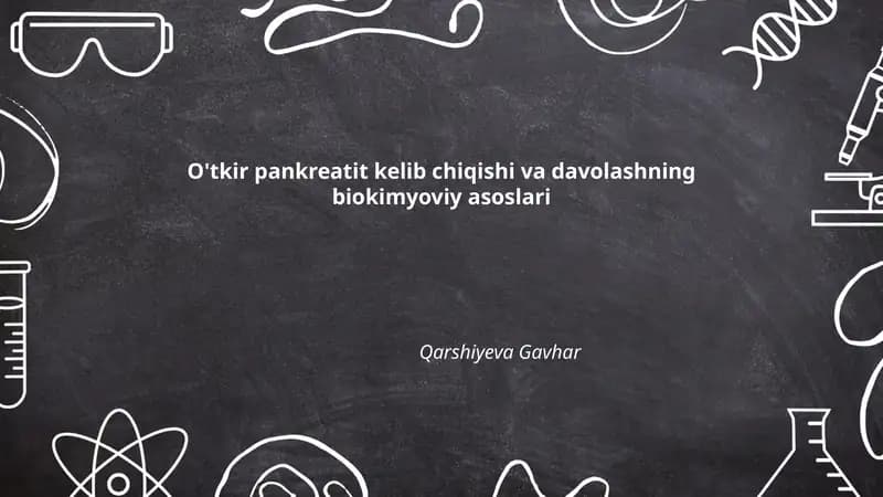 O'tkir pankreatit kelib chiqishi va davolashning biokimyoviy asoslari