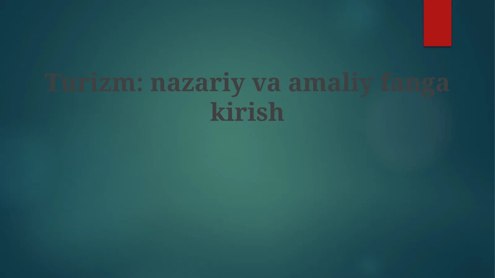 Turizm:nazariyvaamaliyfangakirish