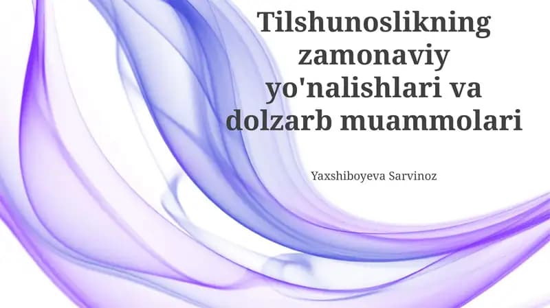 Tilshunoslikning zamonaviy yo'nalishlari va dolzarb muammolari