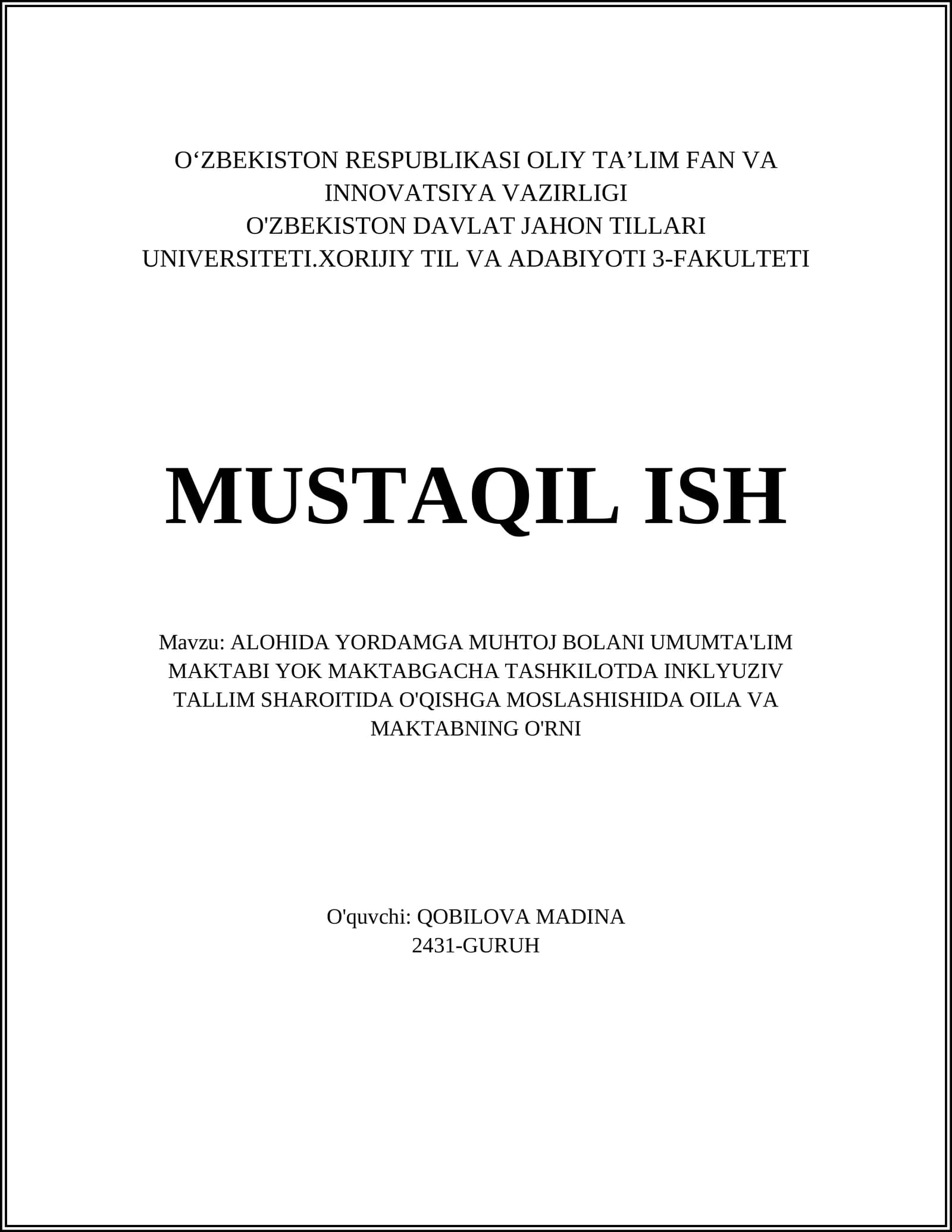 ALOHIDA YORDAMGA MUHTOJ BOLANI UMUMTA'LIM MAKTABI YOK MAKTABGACHA TASHKILOTDA INKLYUZIV TALLIM SHAROITIDA O'QISHGA MOSLASHISHIDA O'ILA VA MAKTABNING O'RNI