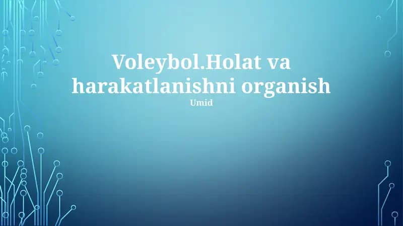 Voleybol.Holat va harakatlanishni organish