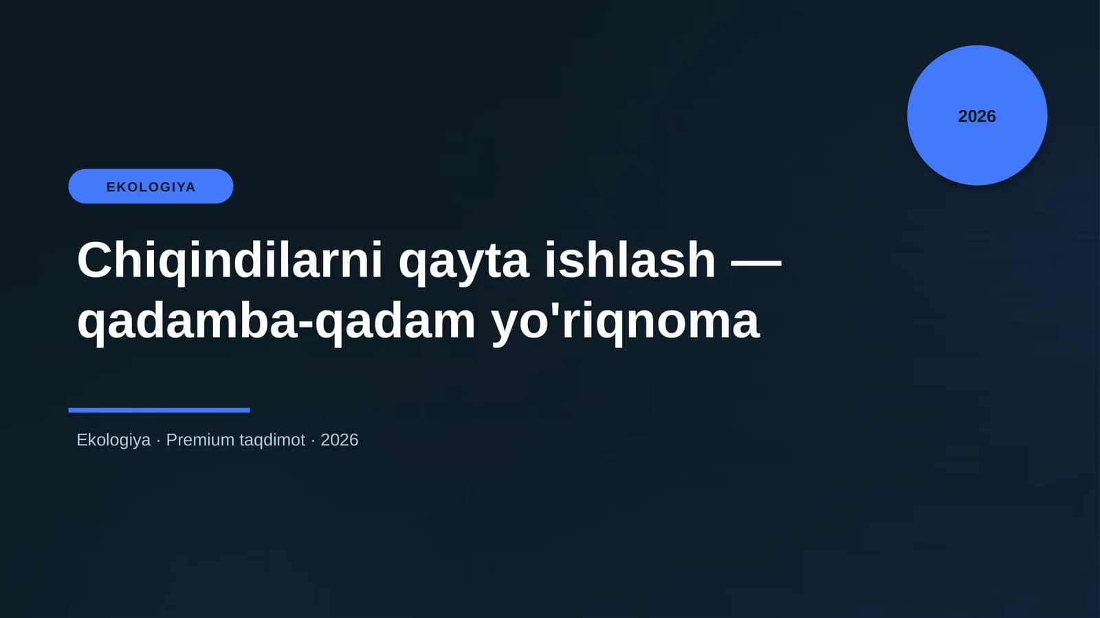 Chiqindilarni qayta ishlash — qadamba-qadam yo'riqnoma