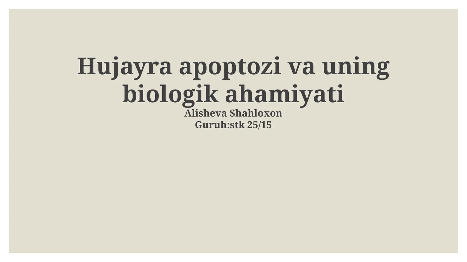 Hujayra apoptozi va uning biologik ahamiyati