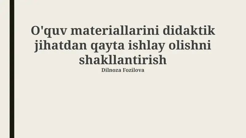 O'quv Materiallarini Didaktik Qayta Ishlashning Asoslari