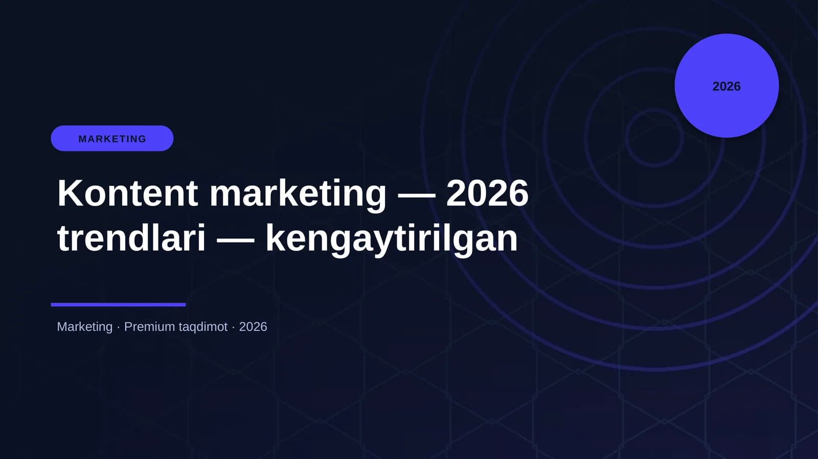 Kontent marketing — 2026 trendlari — kengaytirilgan