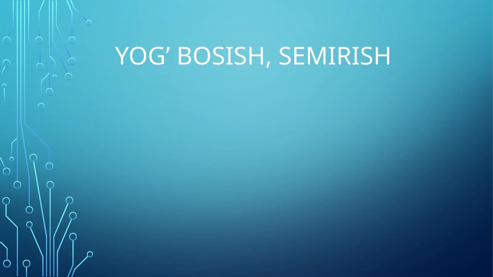Yog’bosish, semirish