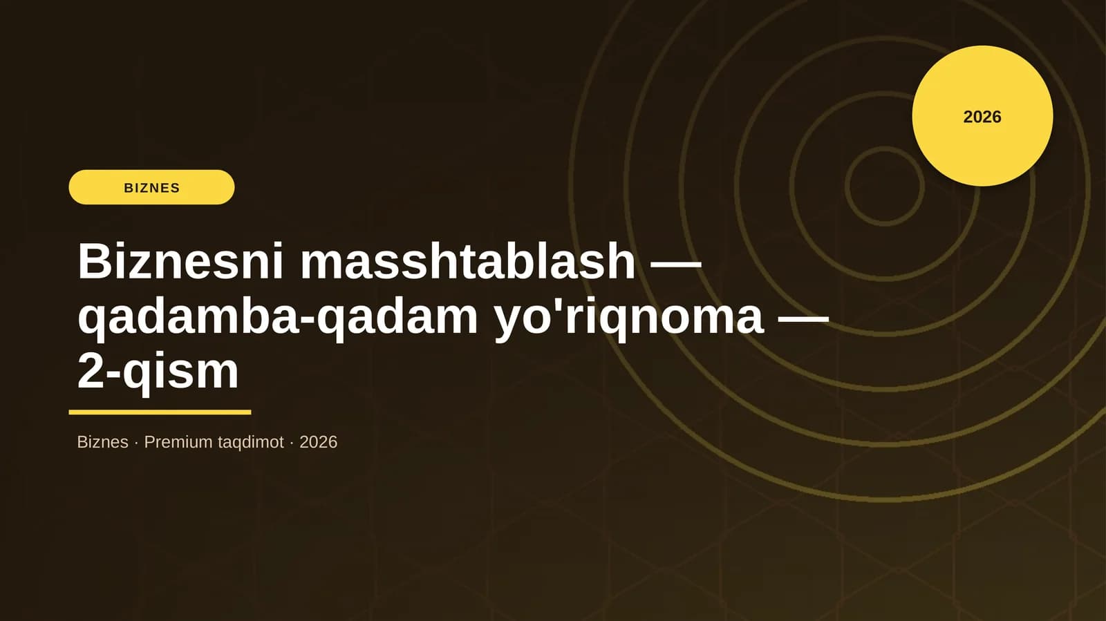 Biznesni masshtablash — qadamba-qadam yo'riqnoma — 2-qism
