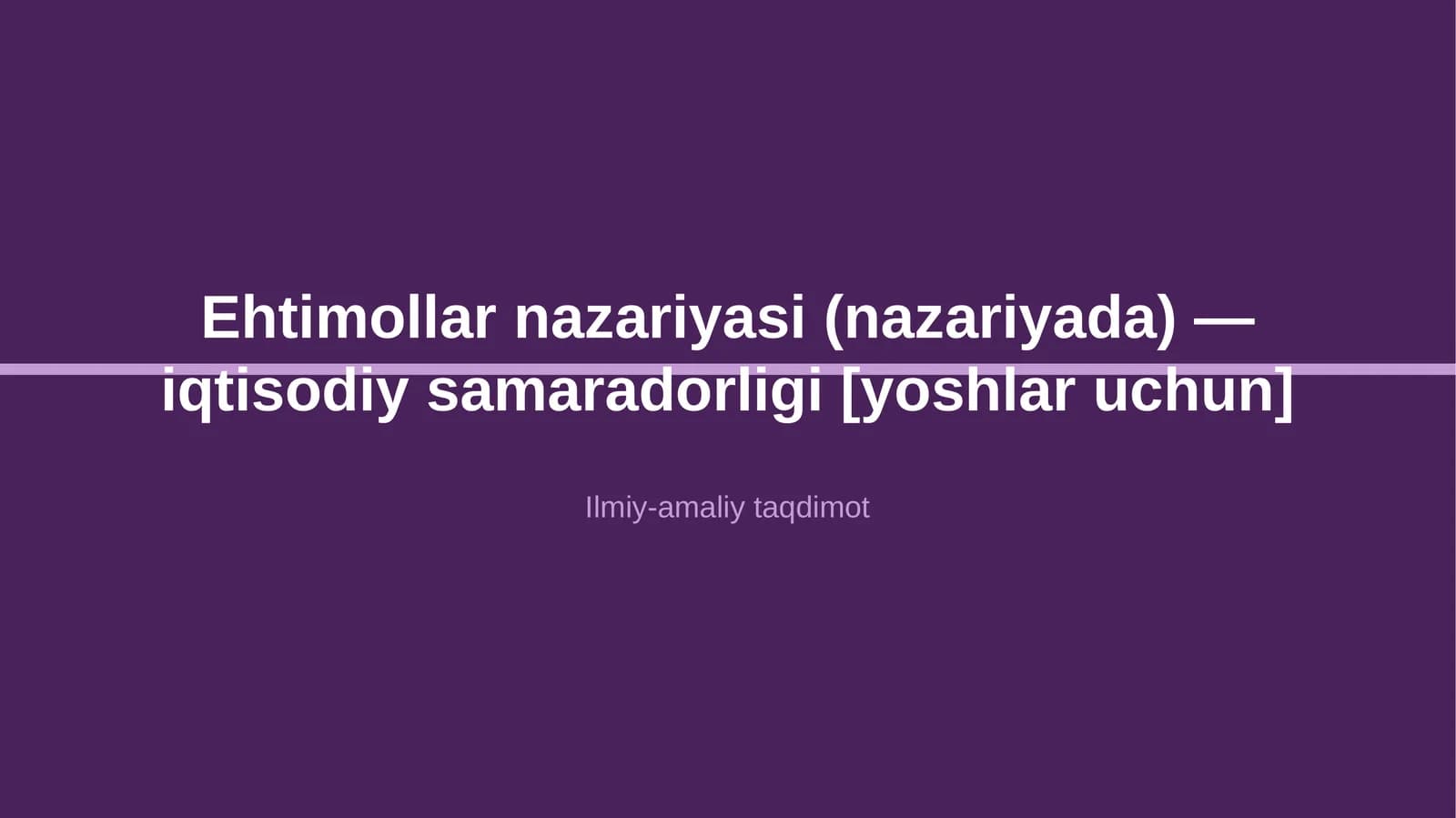 Ehtimollar nazariyasi (nazariyada) — iqtisodiy samaradorligi [yoshlar uchun]