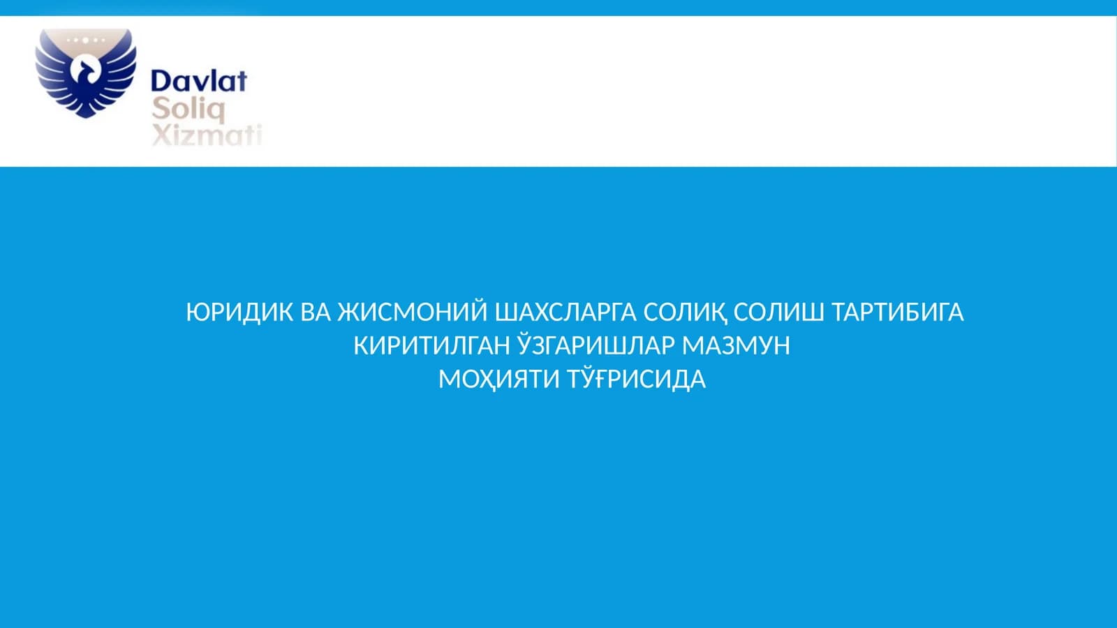 ЮРИДИК ВА ЖИСМОНИЙ ШАХСЛАРГА СОЛИҚ СОЛИШ ТАРТИБИГА КИРИТИЛГАН ЎЗГАРИШЛАР МАЗМУНМОҲИЯТИ ТЎҒРИСИДА