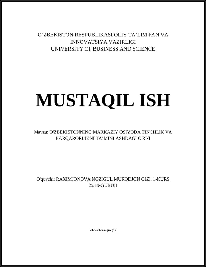 O'ZBEKISTONNING MARKAZIY OSIYODA TINCHLIK VA BARQARORLIKNI TAʼMINLASHDAGI O'RNI