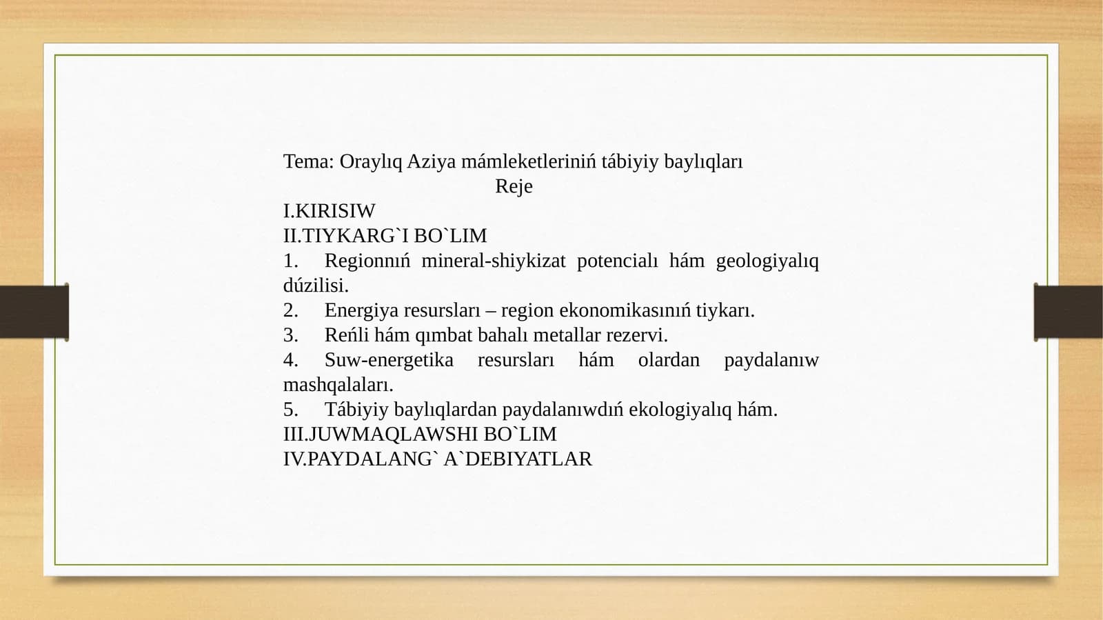 Oraylıq Aziya mámleketleriniń tábiyiy baylıqları