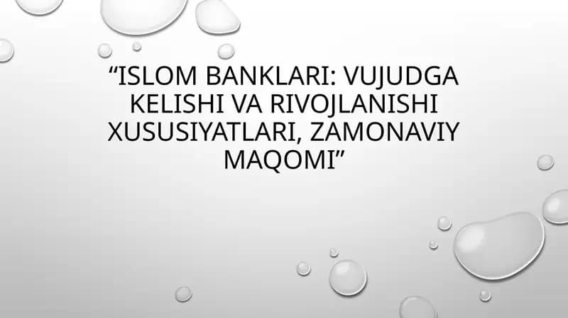 “Islom banklari: vujudga kelishi va rivojlanishi xususiyatlari, zamonaviy maqomi”