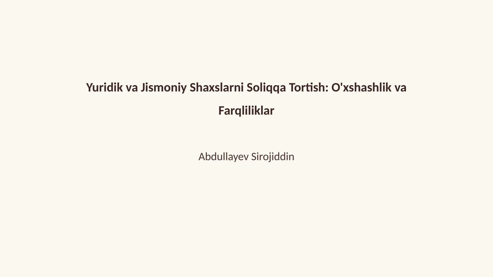 Yuridik va Jismoniy Shaxslarni Soliqqa Tortish: O'xshashlik va Farqliliklar