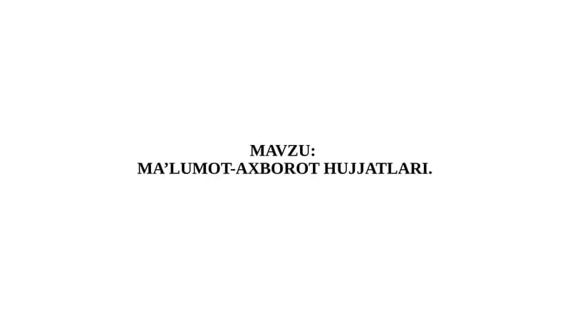 MA’LUMOT-AXBOROTHUJJATLARI