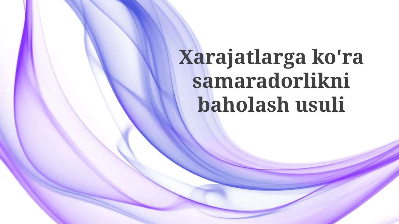 Xarajatlargako'rasamaradorliknibaholashusuli