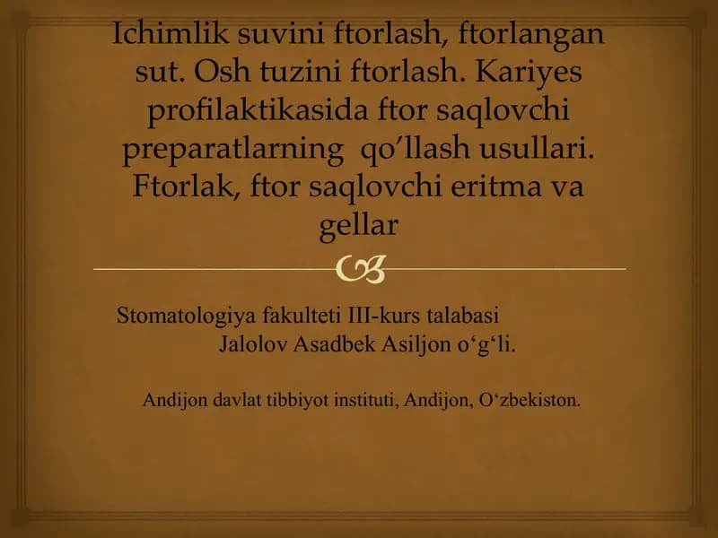 Ichimlik suvini ftorlash, ftorlangan sut. Osh tuzini ftorlash. Kariyes profilaktikasida ftor saqlovchi preparatlarning  qo’llash usullari. Ftorlak, ftor saqlovchi eritma va gellar
