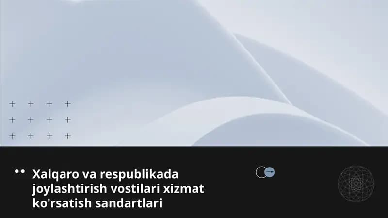 Xalqaro va respublikada joylashtirish vostilari xizmat ko'rsatish sandartlari