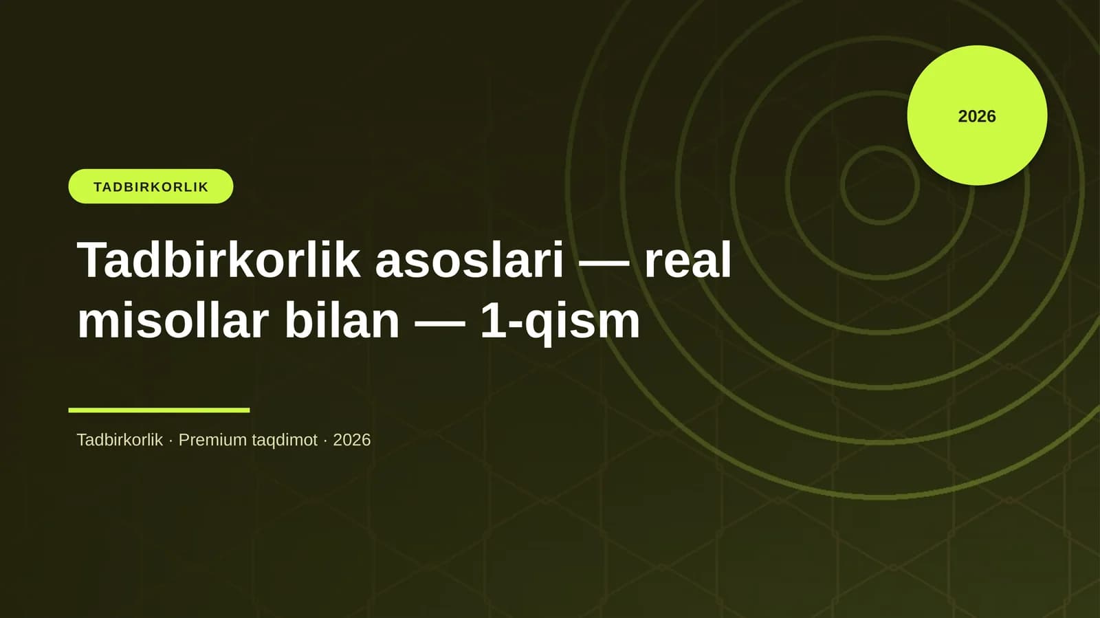 Tadbirkorlik asoslari — real misollar bilan — 1-qism