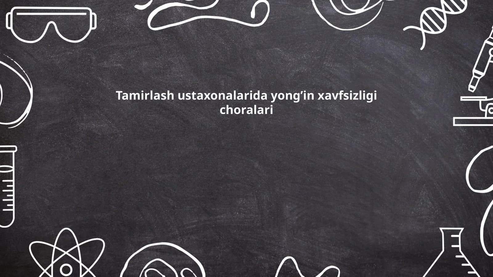 Tamirlash ustaxonalarida yongʼin xavfsizligi choralari