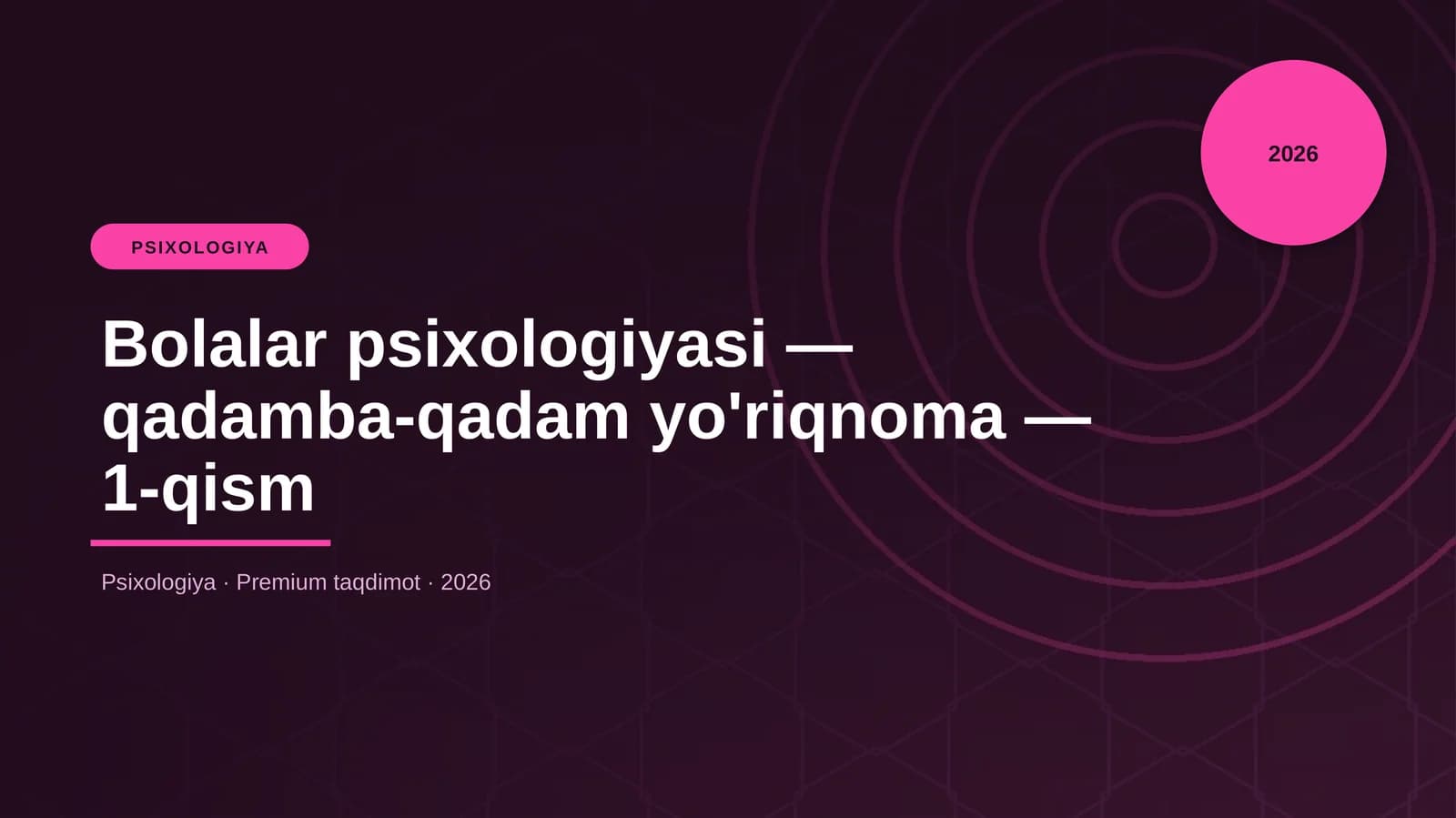 Bolalar psixologiyasi — qadamba-qadam yo'riqnoma — 1-qism