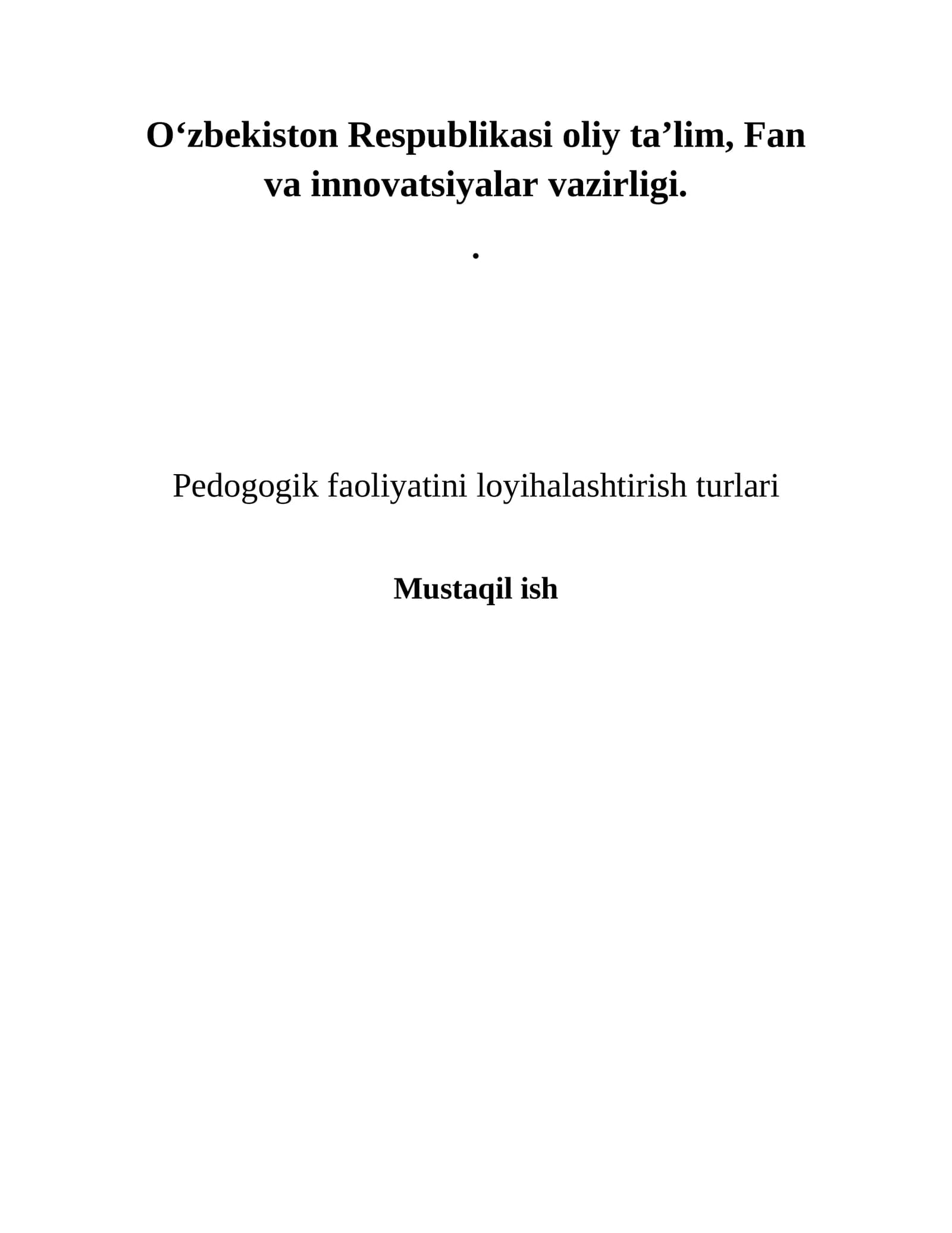 Pedogogik faoliyatini loyihalashtirishturlari