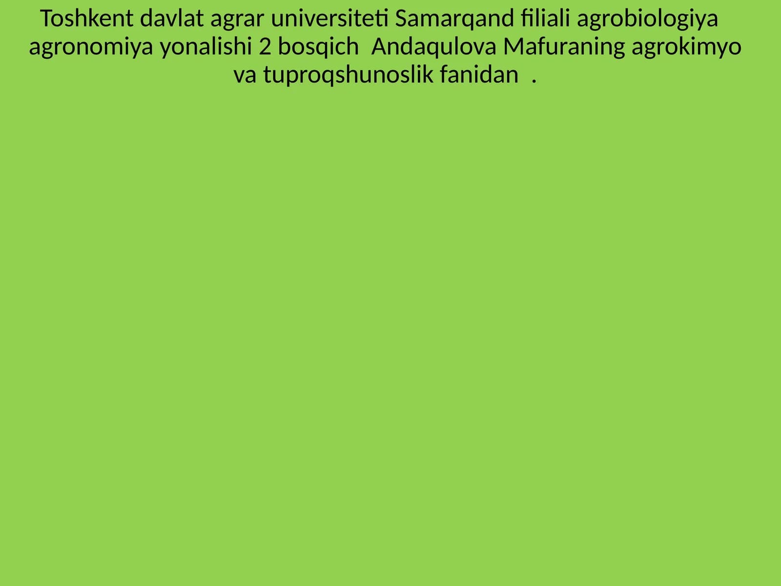 Andaqulova Mafuraning agrokimyo va tuproqshunoslik fanidan