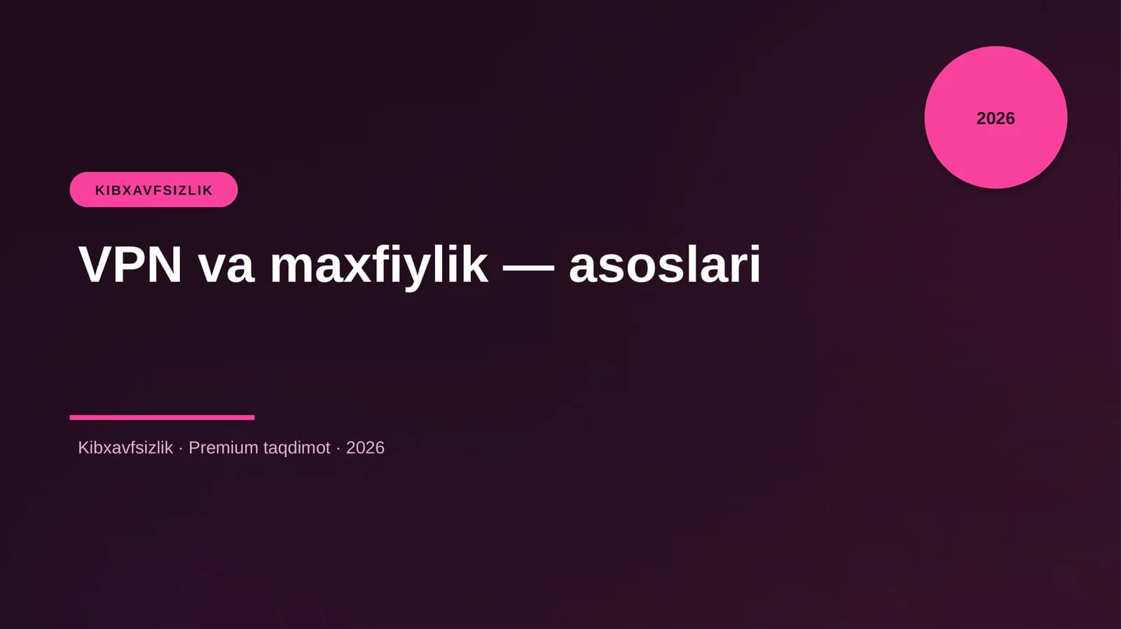 VPN va maxfiylik - asoslari