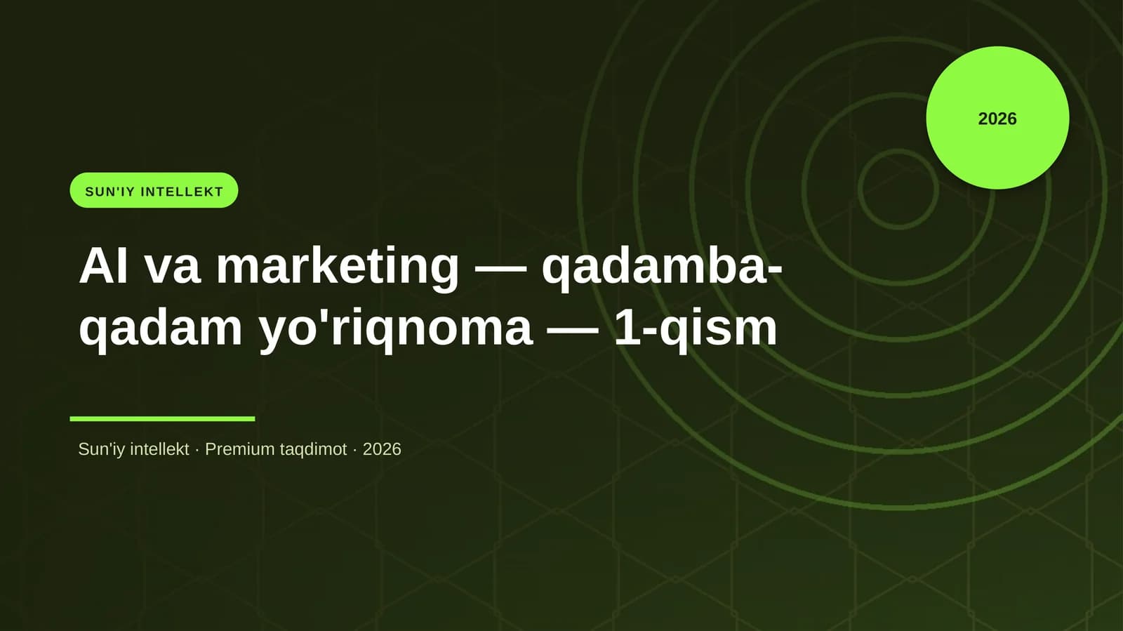 AI va marketing — qadamba-qadam yo'riqnoma — 1-qism