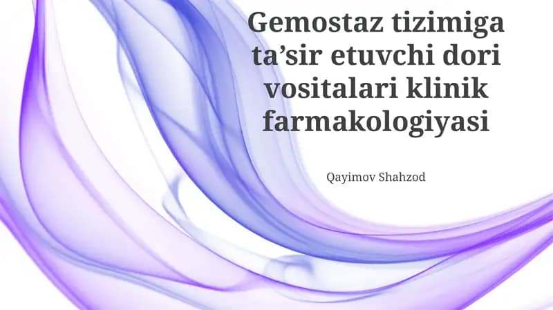 Gemostatik dorilar: Klinik farmakologiya va qo'llanilishi